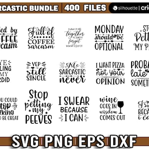 May include: A set of 12 black and white SVG cut files featuring sarcastic quotes. The quotes include "Fueled by Coffee Sarcasm", "Full of Coffee Sarcasm", "I Have It All Together I Just Forget Where I Put It", "Monday Should Be Optional", "Stop Petting My Peeves", "Eye Rolling Is My Cardio", "Yep Still Single", "Me Sarcastic Never", "I Want Pizza Not Your Opinion", "Probably Late For Something", "If You Could Stop Talking That'd Be Great", "Stop Petting My Peeves", "I Swear Because I Can", "Wine Goes In Wisdom Comes Out", "I Swear Because I Care".
