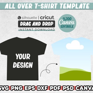 Pode incluir: Um modelo de camiseta preta com o texto "YOUR DESIGN" na frente. O modelo &eacute; mostrado com um design de c&eacute;u azul e colinas verdes nas costas. O texto "ALL OVER T-SHIRT TEMPLATE" est&aacute; no topo da imagem. O texto "silhouette | cricut. DRAG AND DROP %100 Canva EDITABLE INSTANT DOWNLOAD" est&aacute; abaixo do modelo. O texto "SVG PNG EPS DXF PDF PSD CANVA" est&aacute; na parte inferior da imagem.
