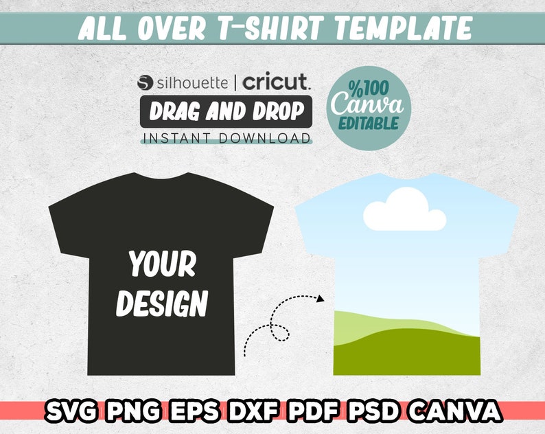 Pode incluir: Um modelo de camiseta preta com o texto "YOUR DESIGN" na frente. O modelo &eacute; mostrado com um design de c&eacute;u azul e colinas verdes nas costas. O texto "ALL OVER T-SHIRT TEMPLATE" est&aacute; no topo da imagem. O texto "silhouette | cricut. DRAG AND DROP %100 Canva EDITABLE INSTANT DOWNLOAD" est&aacute; abaixo do modelo. O texto "SVG PNG EPS DXF PDF PSD CANVA" est&aacute; na parte inferior da imagem.