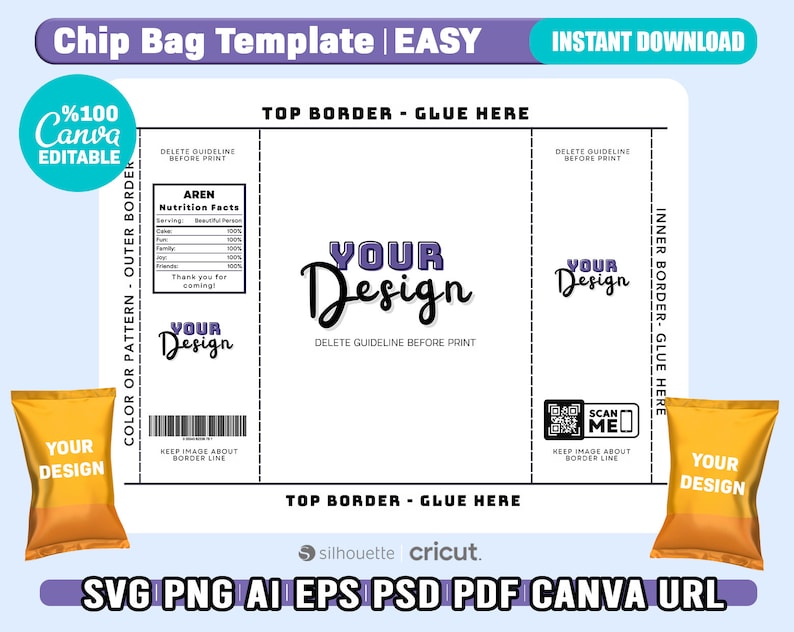 May include: A printable chip bag template with a white background and a purple design. The template includes a nutrition facts section, a space for a QR code, and a space for a design. The text "YOUR DESIGN" appears multiple times on the template. The text "TOP BORDER - GLUE HERE" appears twice on the template. The text "INNER BORDER - GLUE HERE" appears once on the template. The text "DELETE GUIDELINE BEFORE PRINT" appears twice on the template. The text "KEEP IMAGE ABOUT BORDER LINE" appears twice on the template. The text "SCAN ME" appears once on the template. The text "%100 Canva EDITABLE" appears once on the template. The text "INSTANT DOWNLOAD" appears once on the template. The text "SVG PNG AI EPS PSD PDF CANVA URL" appears once on the template.