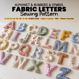 May include: A sewing pattern for fabric letters, numbers, and symbols. The image displays the text ALPHANET & NUMBERS & SYMBOL FABRIC LETTERS Sewing Pattern 1-2-3-4-5-6-7-8-9 INCH SIZE Video Tutorial PDF - Photo Tutorial above plush letters.