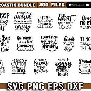 May include: A digital download of 400 sarcastic SVG, PNG, EPS, and DXF files. The image shows a collection of 12 different designs with text such as "Keep Talking I'm Diagnosing You", "I'm Not a Control Freak But You're Doing It Wrong", "Fun Fact I Don't Care", "Need Want Such a Fine Line", "Omg No One Cares", "Cute But Psycho But Cute", "Sarcasm is My Love Language", "I Want Pizza Not Your Opinion", "Kinda Classy Kinda Hood", "Punch Today in the Face", "If My Mouth Doesn't Say My Face Definitely Will", "Caution I Have No Filter", "Good Friends Wine Together", "I'm Sorry Did I Roll My Eyes Out Loud?", and "Probably Late for Something".