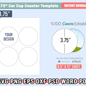 May include: A printable template for four 3.75 inch car cup coasters. The template is designed to be used with a cutting machine like Cricut or Silhouette. The template is editable in Canva and includes a sheet size of 8.5 inches by 11 inches.