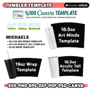 May include: A digital download template for creating 18.5 ounce art minds tumblers, 18.5 ounce acrylic tall tumblers, and 19 ounce wrap tumblers. The template is compatible with Canva, SVG, PNG, EPS, DXF, PDF, and PSD file formats.