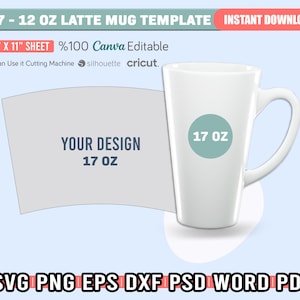 May include: A white 17 ounce latte mug template for use with a cutting machine. The template is 8.5 inches by 11 inches and is 100% editable in Canva. The mug is shown on a light blue background with the text "17 OZ" in a teal circle on the mug.