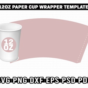 Paper Cup Wrapper Template Bundle, 5 Sizes Paper Cup Wrapper SVG, Paper Coffee Cup Template, 4oz 8oz 9oz 12oz 16oz Instant image 6