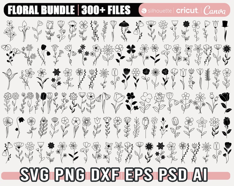 May include: A collection of over 300 black and white floral illustrations. The illustrations are simple line drawings of various flowers, leaves, and stems. The image includes the text "FLORAL BUNDLE | 300+ FILES", "silhouette", "cricut", "Canva", and "SVG PNG DXF EPS PSD AI".