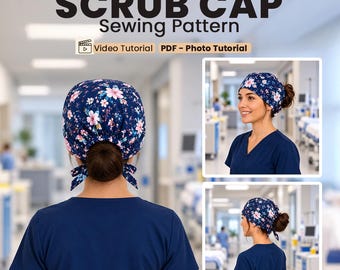 Easy Scrub Cap Sewing Pattern PDF, Scrub Cap Sewing Template, Tieback & Ponytail Medical Hat, Video Tutorial, Instant Download