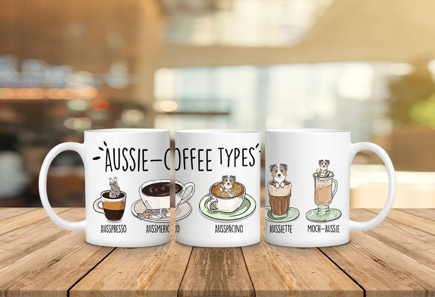 Aussie Dog and Coffee Lovers Creamic Mug Aussie Coffee Types Mug