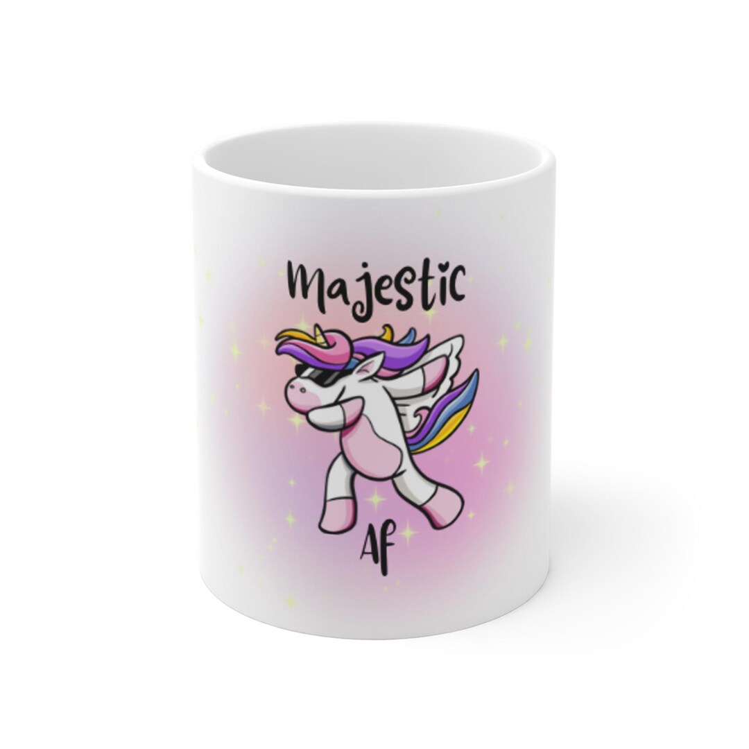 Majestic Unicorn, Cool Unicorn, Funny Coffee Mug 11oz Etsy