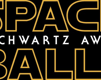 May include: A black and yellow graphic design with the text "SPACE BALLS" in a large font. Below the text is the smaller text "THE SCHWARTZ AWAKENS".