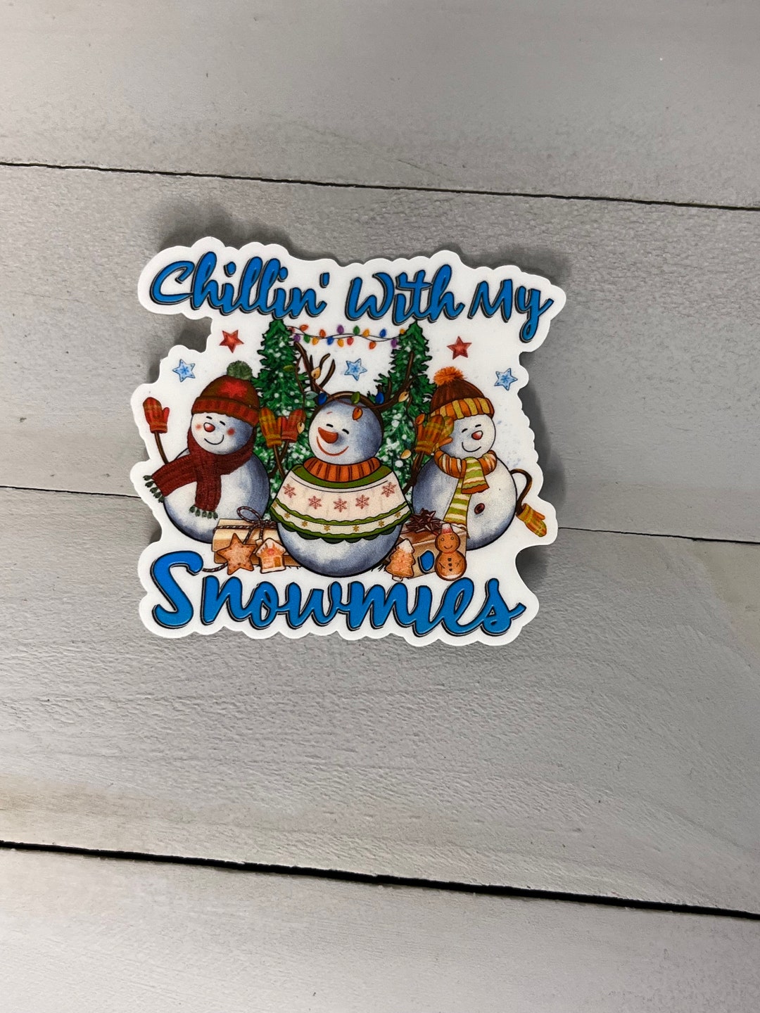 Chillin With My Snowmies Etsy