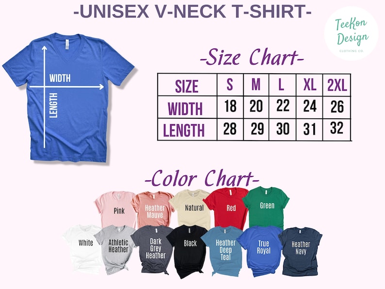 May include: A size chart and color chart for a unisex v-neck t-shirt. The size chart shows measurements in inches for width and length for sizes S, M, L, XL, and 2XL. The color chart shows a variety of colors including white, athletic heather, dark grey heather, black, heather deep teal, true royal, and heather navy.