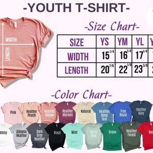 May include: Youth t-shirt size chart with measurements in inches. Color chart with various colors including pink, heather peach, heather mauve, heather maroon, natural, heather deep teal, true royal, heather navy, white, athletic heather, dark grey heather, black, mint, dusty blue, green, heather forest, and red.