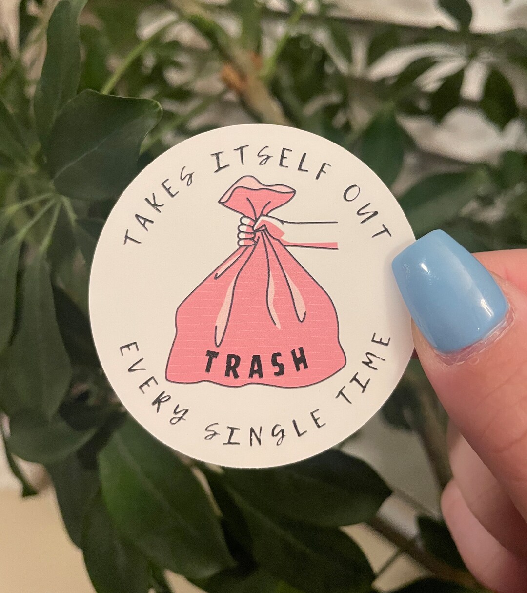 Trash Takes Itself Out Sticker Etsy