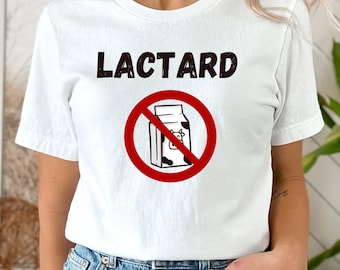 Lactard Funny Lactose Intolerant T-Shirt | Dairy Free Gift, Funny Food Allergy Tee, Sarcastic Milk Shirt, Gift for Vegan, Unisex Graphic Tee
