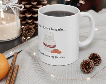 Preparing for a headache funny "The Office" Angela Quote Ceramic Mug 11oz