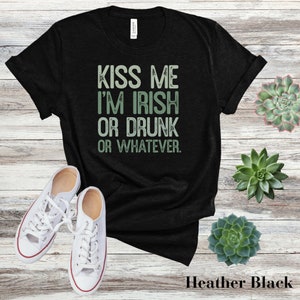 Kiss Me I&#39;m Irish T-Shirt, Kiss Me I&#39;m Drunk T-Shirt, St. Patrick&#39;s Day T-Shirt