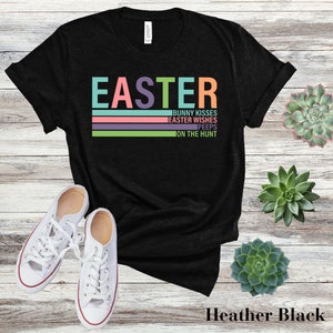 Easter T-Shirt, Bunny Kisses Shirt, Easter Wishes T-Shirt, Easter Time Shirt