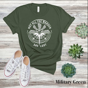 Not All Who Wander Are Lost T-Shirt, Wilderness T-Shirt, Wander Shirt, Outdoors Shirt
