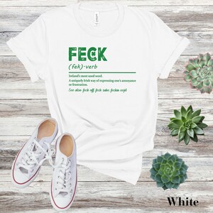 Feck Unisex Tee, Funny Irish Gift, St. Patrick&#39;s Day Shirt, Humorous T-Shirt, Casual Wear, Frustration Expression Tee, Gift for Friends