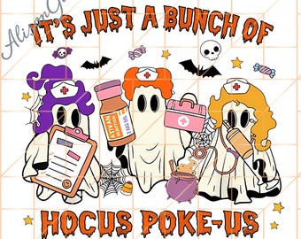 It&#39;s Just A Bunch Of Hocus Poke-Us Png, Witch Nurse Halloween Png, Medical Lab Tech Halloween Png, Spooky Health Professional Png, Halloween