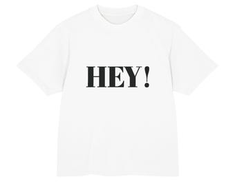 HEY! front SMILE back T-Shirt | Minimal Text Graphic Tee