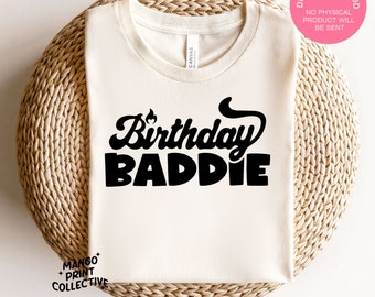 Birthday Baddie SVG and Sublimation Transfer Design for Cricut and Silhouette. Quirky Cut Files for Crafting Goodies