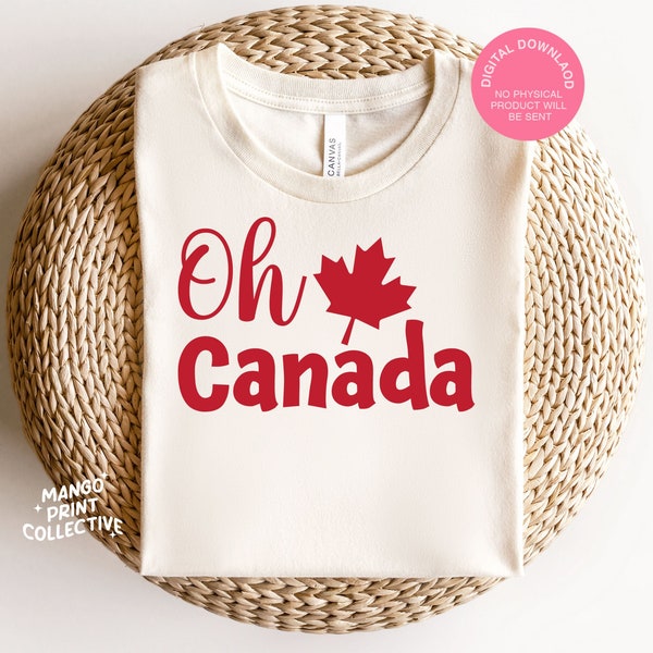 Oh Canada SVG PNG Cut Files for Cricut and Silhouette Cutting/Craft Machines, Sublimation Designs, Iron on Transfer design, Digital Download