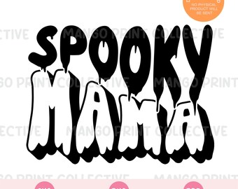 Spooky Mama SVG, Halloween mom svg, Funny Halloween svg, Spooky mom svg, spooky mama svg, mom svg Halloween cut file
