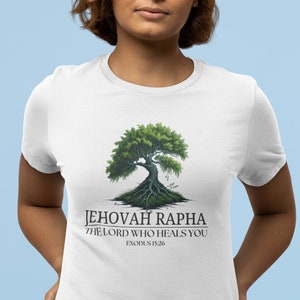 Jehovah T Shirt Rapha Jehovah Lord Who Heals T Shirt Healing Scripture Jesus Shirt Oak Tree T Shirt Faith Miracle Tee