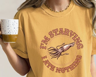 Funny Unisex Garment-Dyed T-shirt All I Want is Wingstop I Worked 10 Hours Shirt I Ate Nothing Viral Video Shirt Funny Squid Tee TikTok Fun