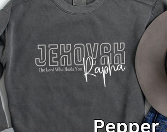 Jehovah Rapha Christian Unisex Sweatshirt Healing, Religious Graphic Jumper, Inspirational Comfortable Sweater, Gift for Her, Long Sleeve