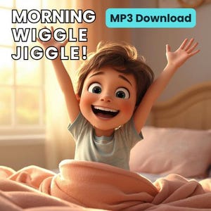 Puede incluir: Ilustración de dibujos animados de un niño sonriente con los brazos levantados, saliendo de una cama cubierta con una manta color melocotón. El texto "MORNING WIGGLE JIGGLE!" está encima del niño, con "MP3 Download" en un cuadro azul.