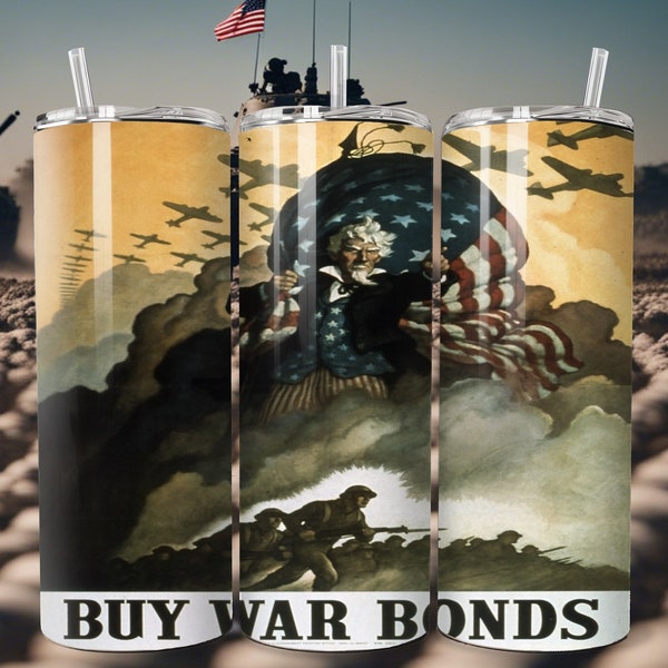 Buy War Bonds! Classic WW2 poster style for 20 oz Tumbler wrap, digital download