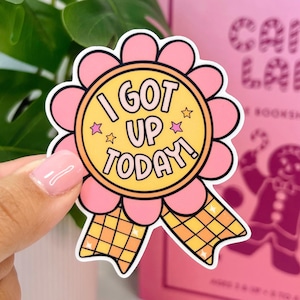 I Got Up Today Sticker - Motivational Vinyl Decal for Laptops