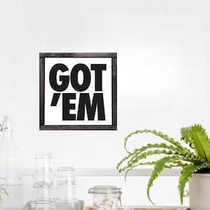 Got &#39;Em Wall Hang,  Sneakerhead Gift , Hypebeast Gift,  Sneaker Decor,  wood frame, Custom Office Art,  Premium Wall Art