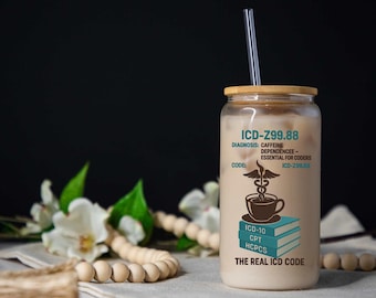 Funny Medical Coder Glass Can | ICD Code Iced Coffee Cup with Bamboo Lid & Straw | Healthcare Worker Gift | Caffeine Dependence