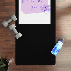 Yoga Mat just be you yoga mat positivity yoga mat inspirational yoga mat positive mesaage yoga mat