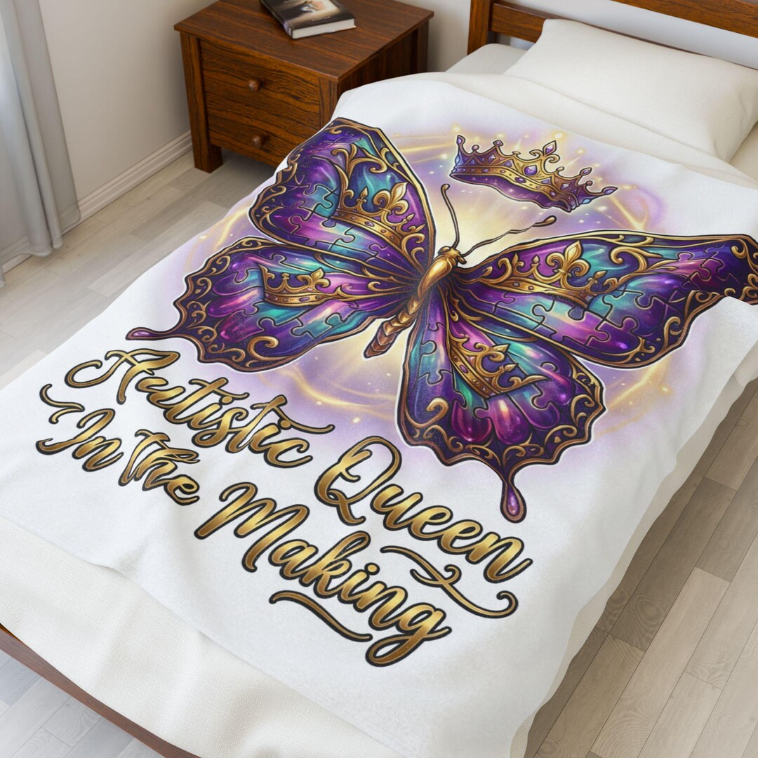Autistic Queen in the Making Butterfly Velveteen Blanket | Purple Crown ...