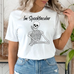 Halloween Shirt, Skeleton Halloween Shirt, Skeleton Shirt, Spooktacular Shirt, Fall Shirt, Spooky Season Shirt, Funny Shirt, Trendy Tees