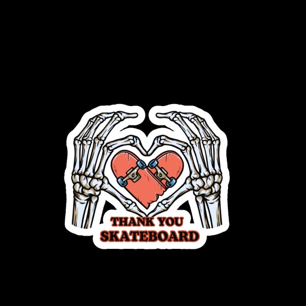 Thank you Skateboard - Stickers for Skateboards - handmade Stickers - Skaters - Gift For Skaters - Birthday Gift - Perfect Gift