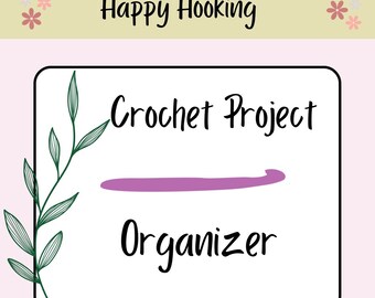 Crochet Project Organizer: Printable Pattern Tracker (PDF Download)