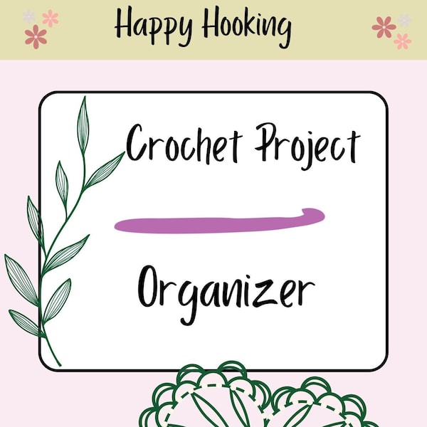 Crochet Project Organizer | Printable PDF To Organize Your Crochet Projects | Crochet Organizer | Fits 8.5 X 11.5 3 Ring Binder