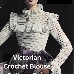 Vintage Crochet Top Pattern | Crochet Victorian Shirt Pattern | Crochet Costume Pattern