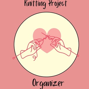 Knitting Project Organizer: Printable Pattern Tracker (PDF Download)