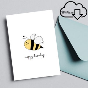 Happy Bee-Day Card l Printable Birthday Card l Happy Birthday l Bday Card l Blank Card l Instant Download PDF