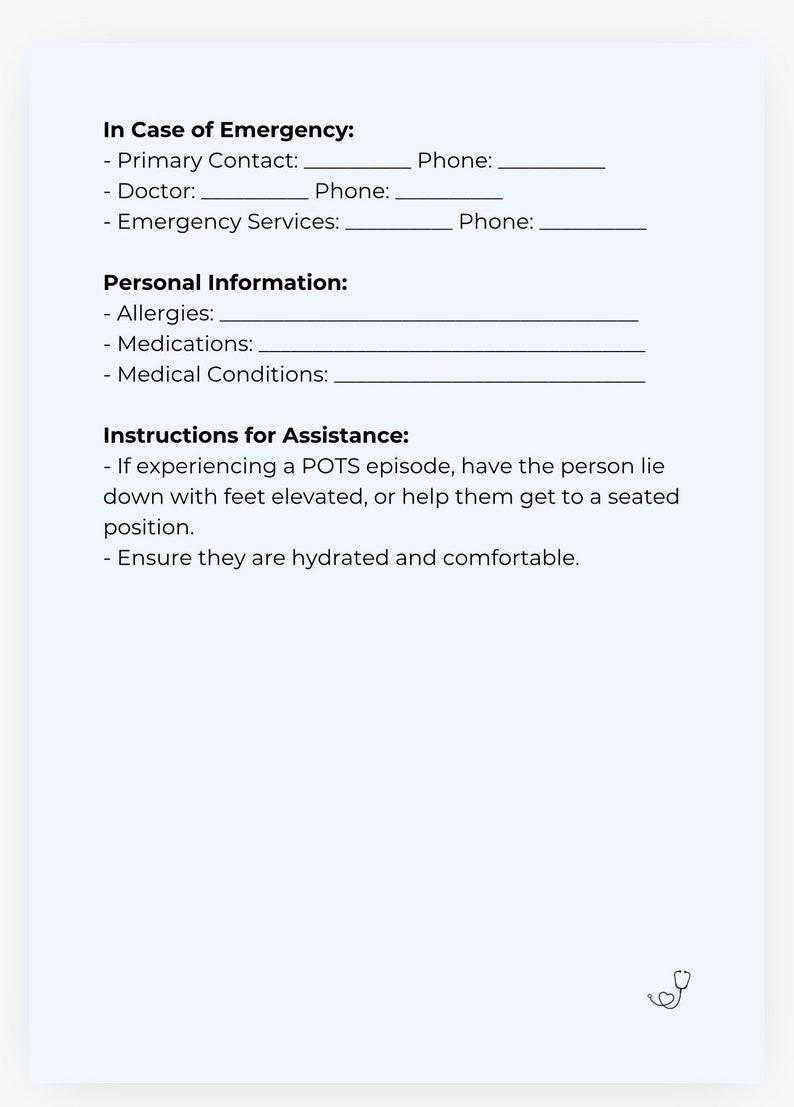 May include: A printable medical information card with sections for emergency contacts, allergies, medications, and medical conditions. It also includes instructions for assistance in case of a POTS episode.
