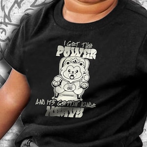 Infant/Toddler I Got the Power and It&#39;s Getting&#39; Kinda Heavy Bodysuit/T-Shirt