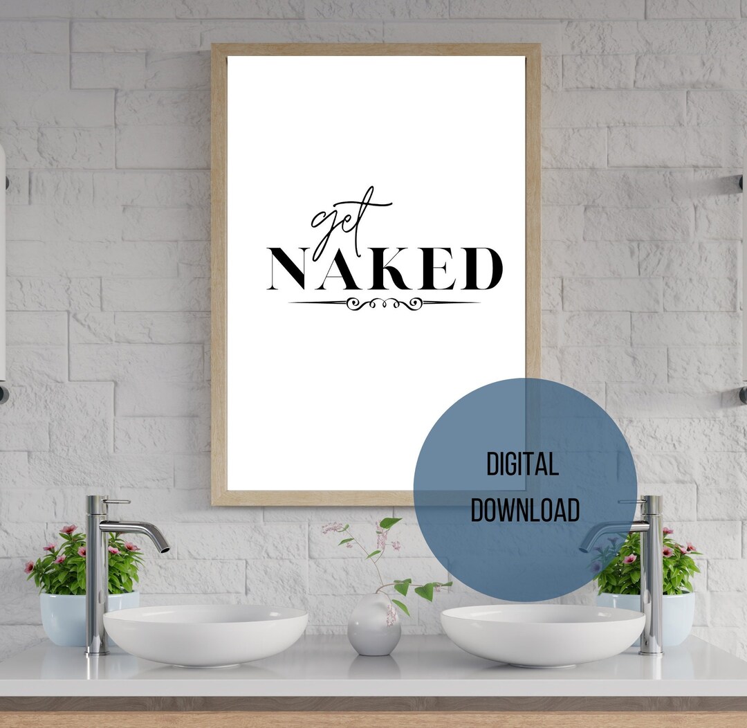Funny Bathroom Signs Get Naked Print Printable Wall Art - Etsy